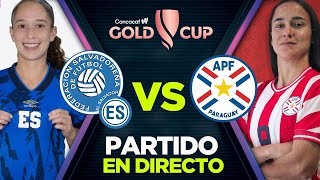 EN VIVO EL SALVADOR VS PARAGUAY PARTIDO EN DIRECTO COPA ORO 2024 [upl. by Ativad]