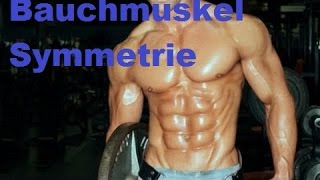 Bauchmuskel Symmetrie  Ein symmetrisches Sixpack  Eike Wiemken [upl. by Cohlier]