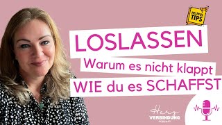 Loslassen amp Vergeben  Wie es wirklich geht [upl. by Hsemar]