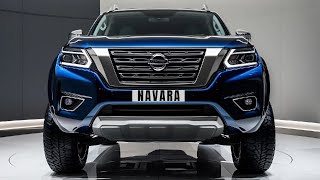 2025 Nissan Navara A New Era of Toughness and Technology [upl. by Eelyram673]