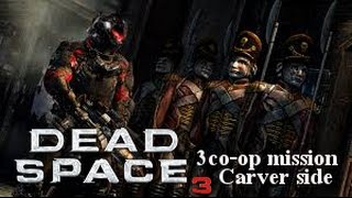 デッドスペース3 日本語字幕付 3coop mission カーヴァー側 DeadSpace3 [upl. by Nalra]