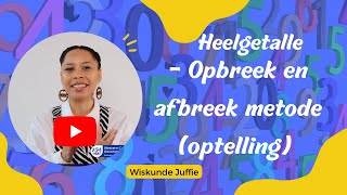 Optelling  Opbreek en Afbreek methode [upl. by Petronella620]