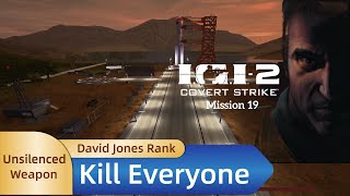 IGI 2  Mission 19丨Kill Everyone丨Unsilenced Weapon丨David Jones Rank [upl. by Coraline928]