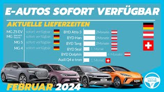 🚨 ElektroautoLieferzeiten Februar 2024  Sofort verfügbar ist wieder angesagt [upl. by Celisse]