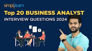 Top 20 BUSINESS ANALYST INTERVIEW QUESTIONS And ANSWERS 2024  Simplilearn businessAnalyst QnA [upl. by Nauh]