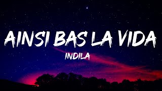 Indila  Ainsi Bas La Vida Lyrics [upl. by Gombosi]