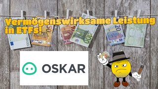 OSKAR  Vermögenswirksame Leistungen in ETFs anlegen [upl. by Ahcatan129]