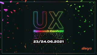 UX Research Confetti by Allegro Otwarcie  Katarzyna Szklarz Łukasz Ogrodniczak [upl. by Eitra]