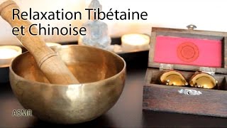 Relaxation Tibétaine et Chinoise  ASMR français  Tibetan and Chinese relaxation French ASMR [upl. by Assel]