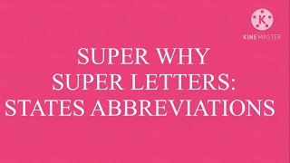 Super Why Super Letters STATES ABBREVIATIONS [upl. by Ynnavoig]