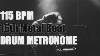 16th METAL Beat  Drum Metronome Loop  115 BPM [upl. by Kassey]