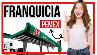 Franquicia Pemex ⭐ ¿Cuánto cuesta una poner una gasoliería de mi franquicia PEMEX ✅ [upl. by Andrade]