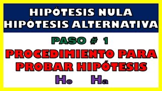 PROCEDIMIENTO PARA PRUEBAS DE HIPÓTESIS PASO 1 DE 5  HIPÓTESIS NULA Y ALTERNATIVA [upl. by Assilaj]