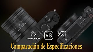 Leica Q2 Monochrom vs Sony ZV1 Una Comparación de Especificaciones [upl. by Nnylecoj26]