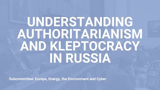 Understanding Authoritarianism and Kleptocracy in Russia [upl. by Acilegna]