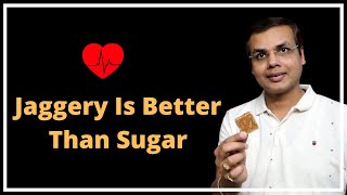 Why You Should Prefer Jaggery To Sugar [upl. by Heffron]