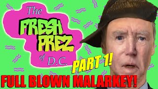 Fresh Prez of DC quotFull Blown Malarkeyquot [upl. by Giraud]