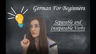 GERMAN FOR BEGINNERS Separable amp Inseparable Verbs [upl. by Razal183]