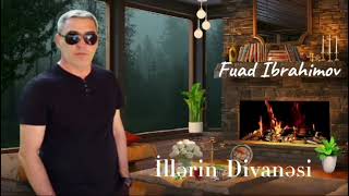 Fuad İbrahimov  İllərin Divanəsi 2024  Remix Arif Fəda [upl. by Radman]