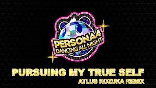 Pursuing My True Self  Kozuka Remix  Persona 4 Dancing All Night [upl. by Anamor921]