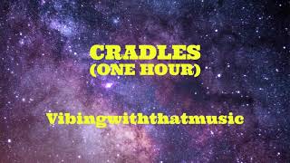 Cradles 1 HOUR [upl. by Afatsom]