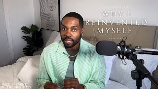 Why I Reinvented Myself EP2 [upl. by Broida]