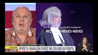 Opereta Maria da Fonte  RTP2 Jornal 2  NOV 2024 [upl. by Akimehs692]