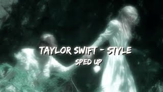 Taylor Swift  Style sped up [upl. by Amberly132]