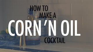 How To Make A Corn n Oil Cocktail [upl. by Trudnak]