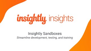 Using Insightly CRM Sandboxes to Streamline Development Testing and Training [upl. by Crosse]