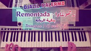 Djalil Palermo  Remontada  عزف أغنية جليل باليرمو  ريمونتادا بنكهة الربابة 🎹 [upl. by Tarsuss]