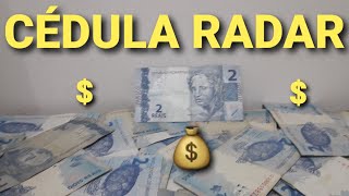 CÉDULA RADAR VOCÊ CONHECE  VALE UM BOM DINHEIRO  CONFIRA 💰 [upl. by Woehick]