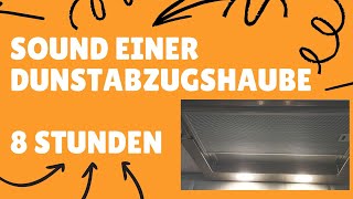 Geräusch einer Dunstabzugshaube 8 Stunden  Sound zum Einschlafen Konzentration Lernen [upl. by Benton]