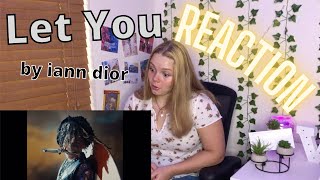 iann dior  Let You Official Music Video REACTION [upl. by Netsuj]