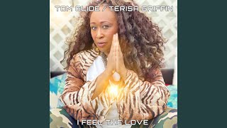 I Feel The Love feat Terisa Griffin [upl. by Ettennahs]