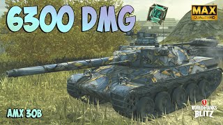 AMX 30B with 6300 DAMAGE ⭕️ Ace Badge ⭕️ WoT Blitz Gameplay [upl. by Aivad]