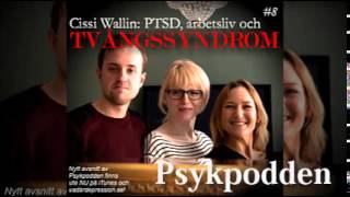 Psykpodden Avsnitt 8 PTSD arbetsliv och tvångssyndrom med Cissi Wallin [upl. by Ecnerolf800]