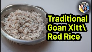 Traditional Goan XittGoan XittGoan Ukde XittGoan Red riceGoan Boiled riceGoan Rice Recipe [upl. by Jacky946]