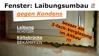 Fenster gegen Kondens an Laibung isolieren Kältebrücke im Mauerwerk vermeiden [upl. by Konstantin883]