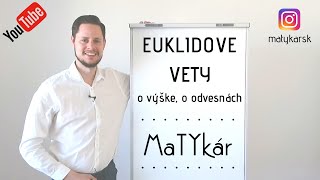 EUKLIDOVE VETY o VÝŠKE ODVESNÁCH  vysvetlenie [upl. by Adallard]