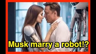 Did Musk marry the robot Catanella [upl. by Norris]