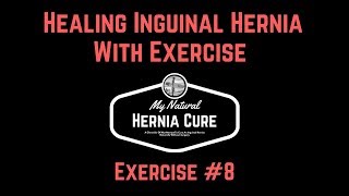 Healing A Hernia With Exercise 8 Around The World [upl. by Tdnaltroc722]