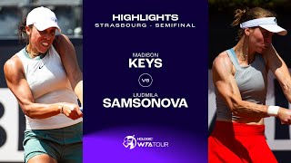 Madison Keys vs Liudmila Samsonova  2024 Strasbourg Semifinal  WTA Match Highlights [upl. by Vano]