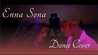 Enna Sona  Dance Cover  Paul Domnick  Ft Aarti Manoj [upl. by Sirad]