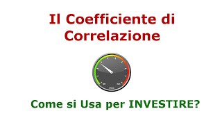 Coefficiente di Correlazione cosè e come si usa [upl. by Duarte]