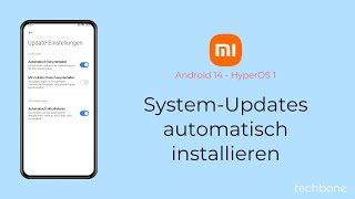 SystemUpdates automatisch installieren  Xiaomi Android 14  HyperOS 1 [upl. by Quintilla]