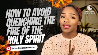 Beware Of This  One Thing You Should Avoid That Quenches The Fire Of The Holy Spirit In You [upl. by Grata750]