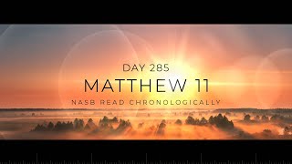 Day 285  OneYear Chronological  Daily Bible Reading Plan  NASB [upl. by Assyle441]