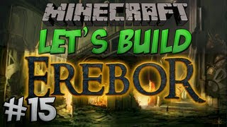 Minecraft Lets Build  Erebor  15  The Gates Of Erebor [upl. by Aneeuqal770]