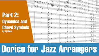 Dorico for Jazz Arrangers Part 2 Dynamics and Chord Symbols [upl. by Oninotna]